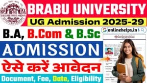 BRABU UG Admission 2025-29 : How To Apply, Fee Document, College List & Subject Name Full Details @brabu.net