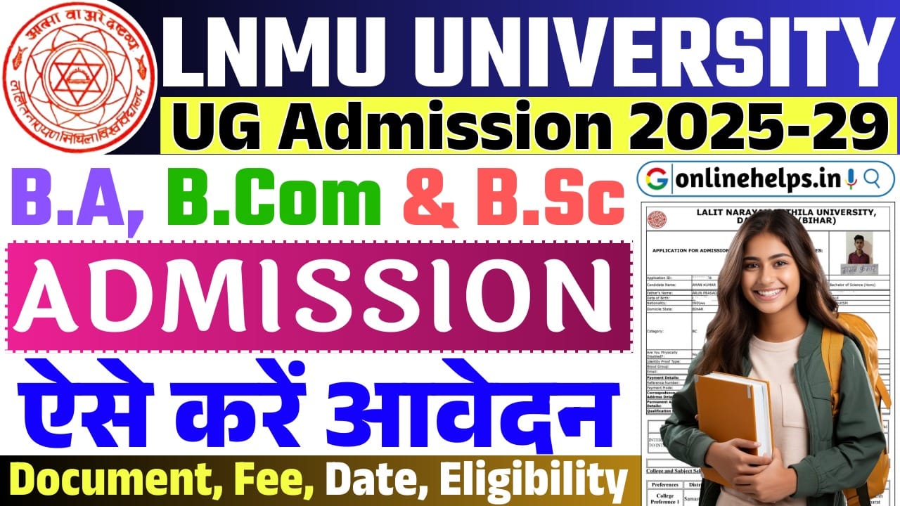 LNMU UG Admission 2025-29 : ऑनलाइन आवेदन, तिथियां, दस्तावेज, शुल्क, पाठ्यक्रम और संपूर्ण जानकारी @lnmu.ac.in